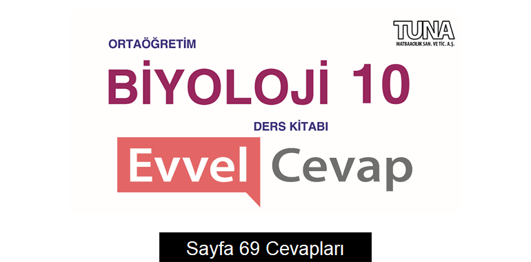 10. Sınıf Biyoloji Ders Kitabı Sayfa 69 Cevapları Tuna Matbaacılık 