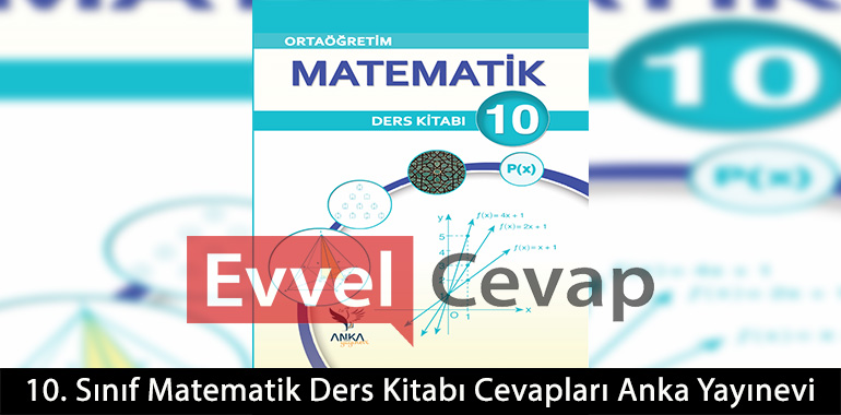 10. Sınıf Matematik Ders Kitabı Cevapları Anka Yayınevi