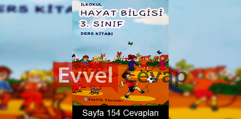 3. Sınıf Hayat Bilgisi Ders Kitabı Sayfa 154 Cevapları Pasifik Yayınları