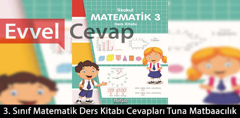 3. Sınıf Matematik Ders Kitabı Cevapları Tuna Matbaacılık Yayınları