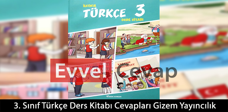 3. Sınıf Türkçe Ders Kitabı Cevapları Gizem Yayıncılık