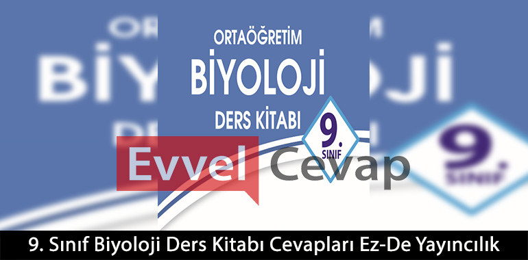 9. Sınıf Biyoloji Ders Kitabı Cevapları Ez-De Yayıncılık