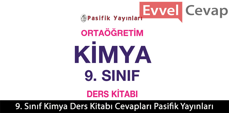 9. Sınıf Kimya Ders Kitabı Cevapları Pasifik Yayınları