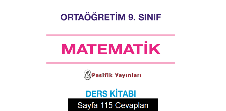 9. Sınıf Matematik Ders Kitabı Sayfa 115 Cevapları Pasifik Yayınları 