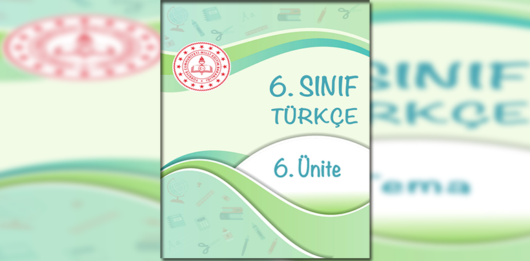 6. Sınıf Türkçe Beceri Temelli Testler 6. Tema Cevapları