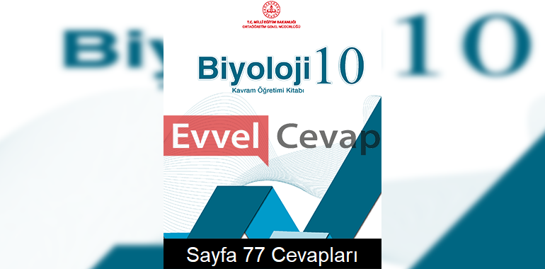 10. Sınıf Biyoloji Kavram Öğretimi Kitabı Cevapları Sayfa 77 