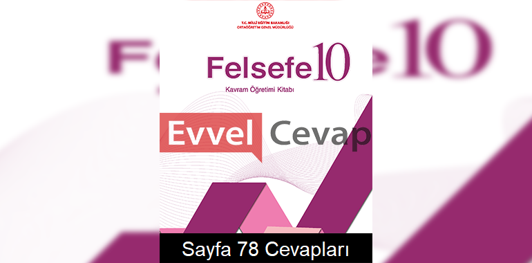 10. Sınıf Felsefe Kavram Öğretimi Kitabı Cevapları Sayfa 78 
