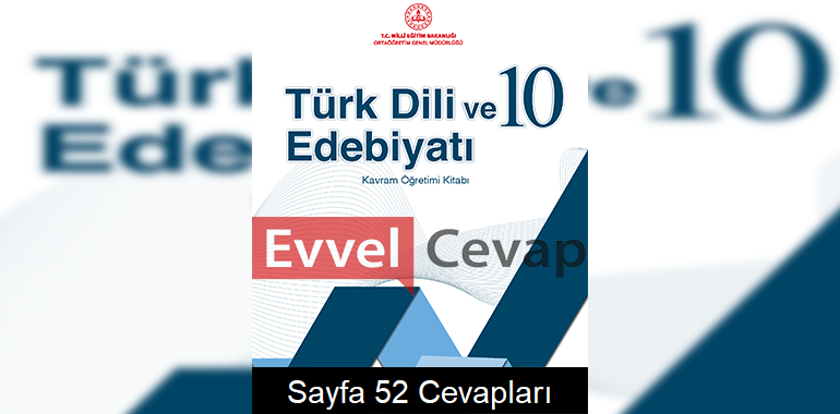 10. Sınıf Türk Dili ve Edebiyatı Kavram Öğretimi Kitabı Cevapları Sayfa 52 