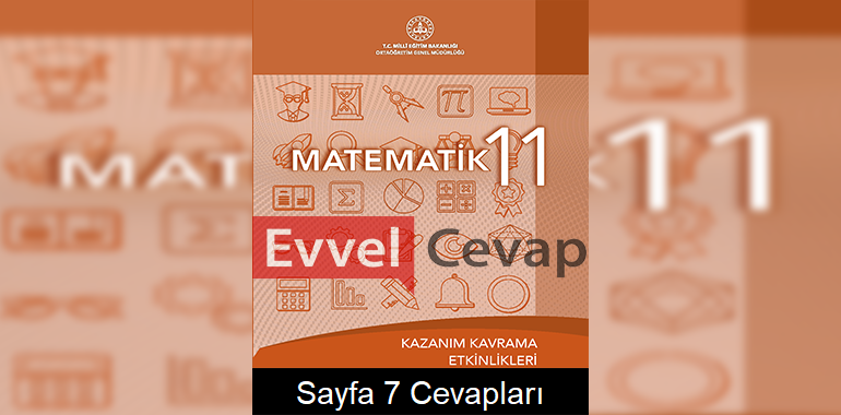 11. Sınıf Matematik Kazanım Kavrama Etkinlikleri Cevapları Sayfa 7 