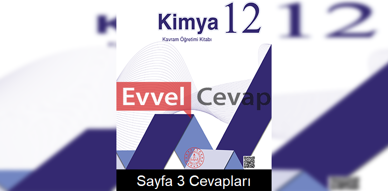 12. Sınıf Kimya Kavram Öğretimi Kitabı Cevapları Sayfa 3 