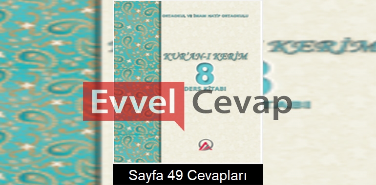 8. Sınıf Kur’an-ı Kerim Ders Kitabı Cevapları Ada Matbaacılık Sayfa 49 