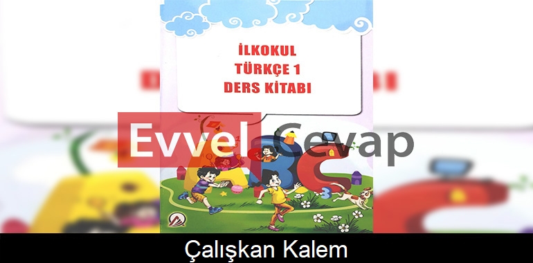 Çalışkan Kalem Metni Etkinlik Cevapları (1. Sınıf Türkçe) 