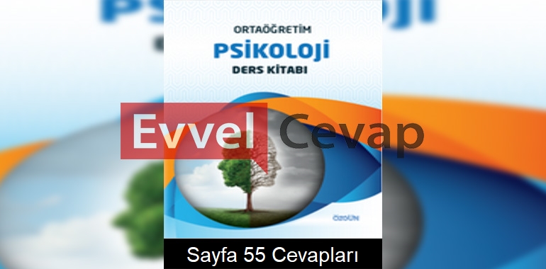 Psikoloji Ders Kitabı Cevapları Özgün Matbaacılık Sayfa 55 