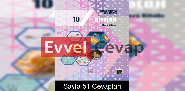 10. Sınıf Fen Lisesi Biyoloji Ders Kitabı Cevapları Sayfa 51 