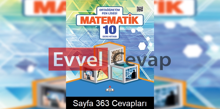 10. Sınıf Fen Lisesi Matematik Ders Kitabı Cevapları Sayfa 363