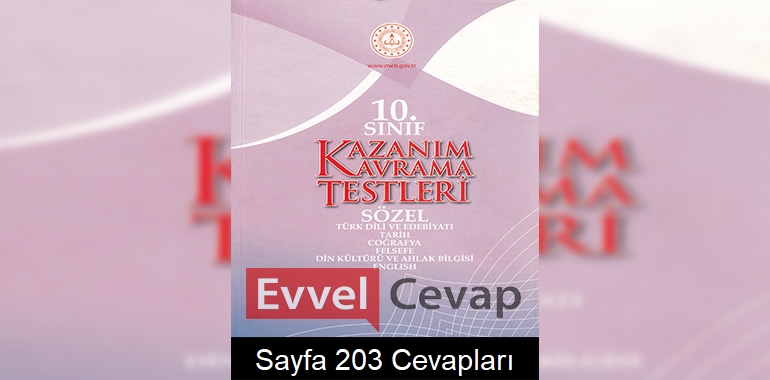 10. Sınıf Kazanım Kavrama Testleri Cevapları Sayfa 203 (Sözel) 