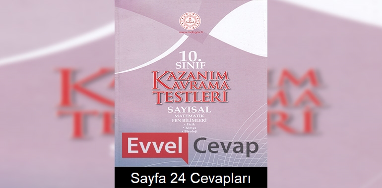 10. Sınıf Kazanım Kavrama Testleri Cevapları Sayfa 24 (Sayısal) 