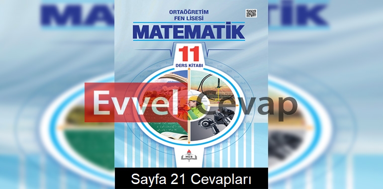 11. Sınıf Fen Lisesi Matematik Ders Kitabı Cevapları Sayfa 21 