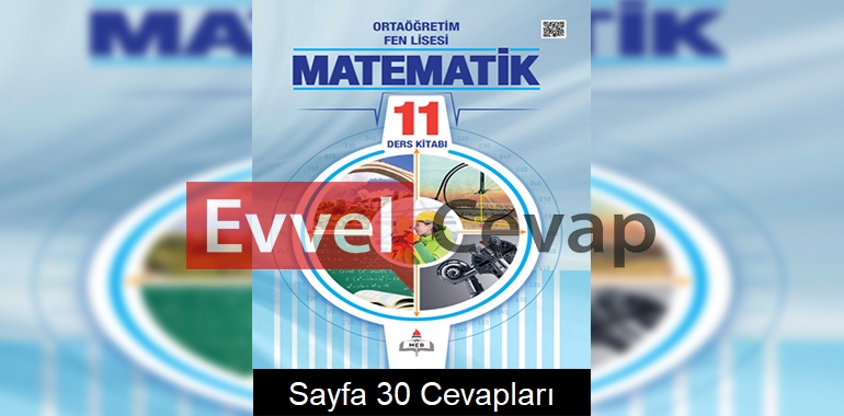 11. Sınıf Fen Lisesi Matematik Ders Kitabı Cevapları Sayfa 30 