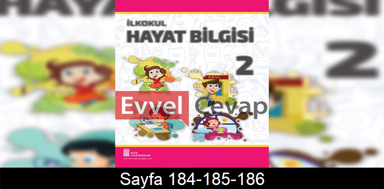 2. Sınıf Hayat Bilgisi Ders Kitabı Cevapları Ata Yayınları Sayfa 184-185-186