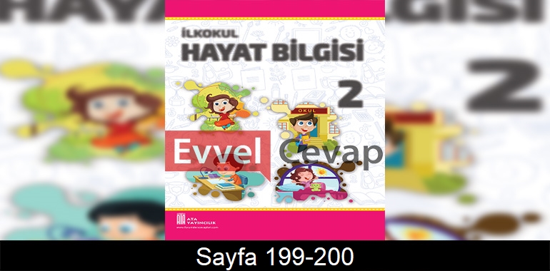 2. Sınıf Hayat Bilgisi Ders Kitabı Cevapları Ata Yayınları Sayfa 199-200