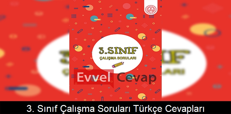 3. Sınıf Çalışma Soruları Türkçe Cevapları