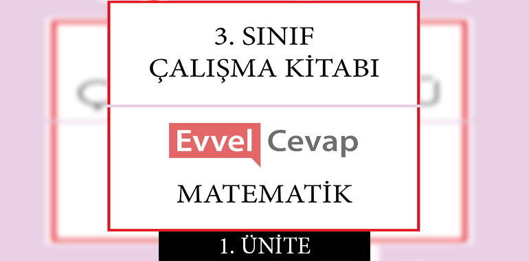 3. Sınıf Matematik Çalışma Kitabı 1. Ünite Cevapları 