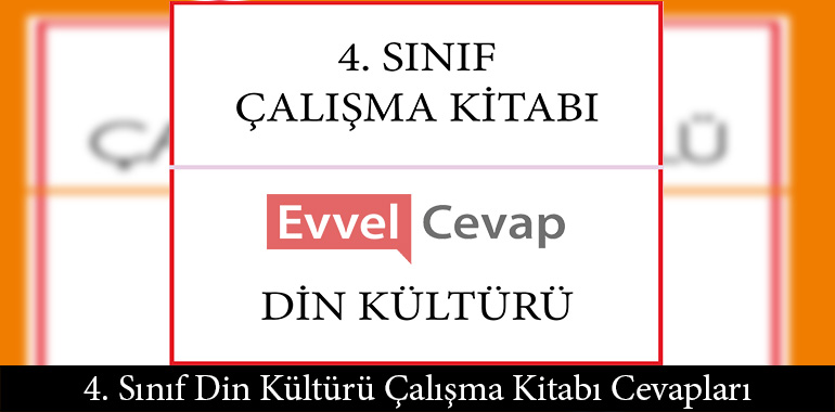 4. Sınıf Din Kültürü Çalışma Kitabı Cevapları