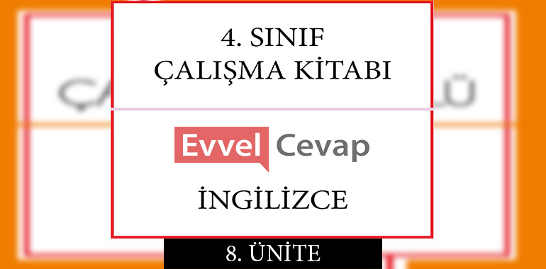 4. Sınıf İngilizce Çalışma Kitabı 8. Ünite Cevapları