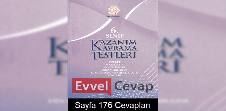 6. Sınıf Kazanım Kavrama Testleri Cevapları Sayfa 176 