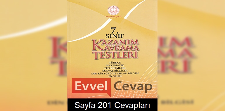 7. Sınıf Kazanım Kavrama Testleri Cevapları Sayfa 201 