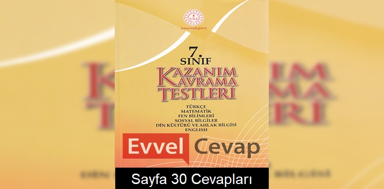 7. Sınıf Kazanım Kavrama Testleri Cevapları Sayfa 30 