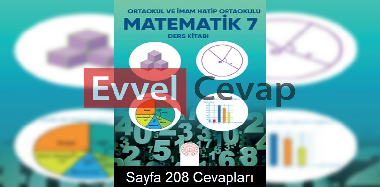 7. Sınıf Matematik Meb Yayınları Ders Kitabı Cevapları Sayfa 208
