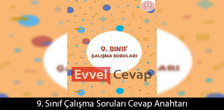 9. Sınıf Çalışma Soruları Cevap Anahtarı