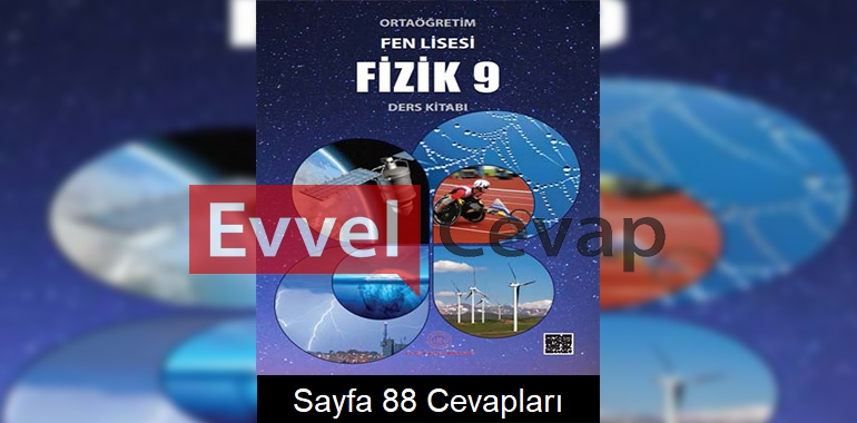 9. Sınıf Fen Lisesi Fizik Ders Kitabı Cevapları Sayfa 88 