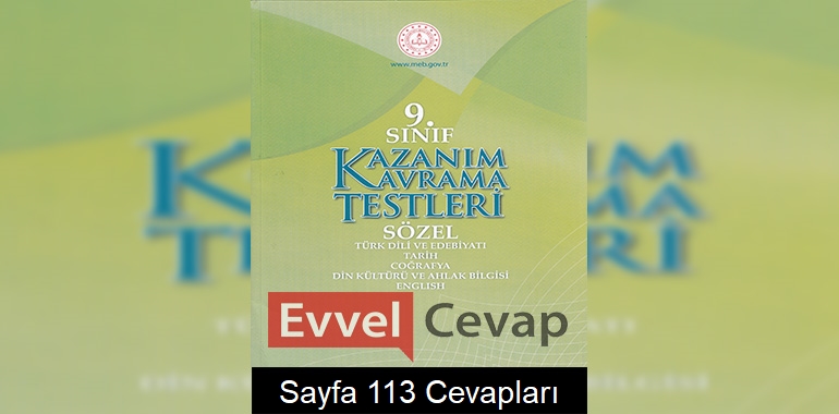9. Sınıf Kazanım Kavrama Testleri Cevapları Sayfa 113 (Sözel) 