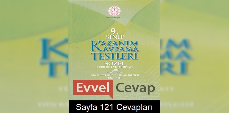 9. Sınıf Kazanım Kavrama Testleri Cevapları Sayfa 121 (Sözel) 