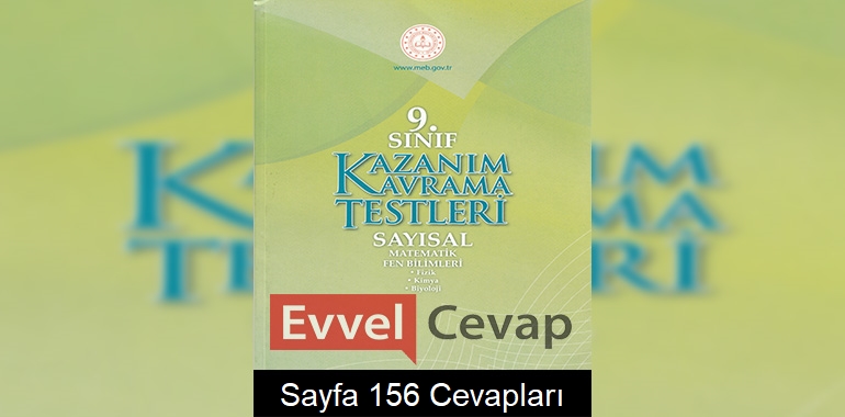9. Sınıf Kazanım Kavrama Testleri Cevapları Sayfa 156 (Sayısal) 