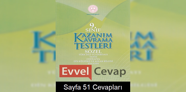 9. Sınıf Kazanım Kavrama Testleri Cevapları Sayfa 51 (Sözel) 