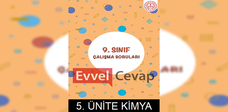 9. Sınıf Kimya Çalışma Soruları 5. Ünite Cevapları