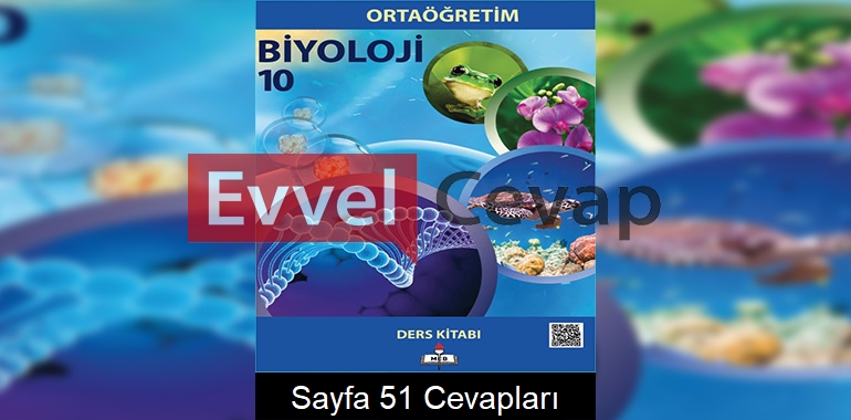 10. Sınıf Biyoloji Meb Yayınları Ders Kitabı Cevapları Sayfa 51 