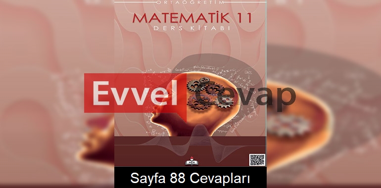11. Sınıf Meb Yayınları Matematik Ders Kitabı Sayfa 88 Cevabı 