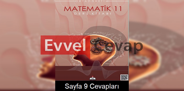 11. Sınıf Meb Yayınları Matematik Ders Kitabı Sayfa 9 Cevabı 
