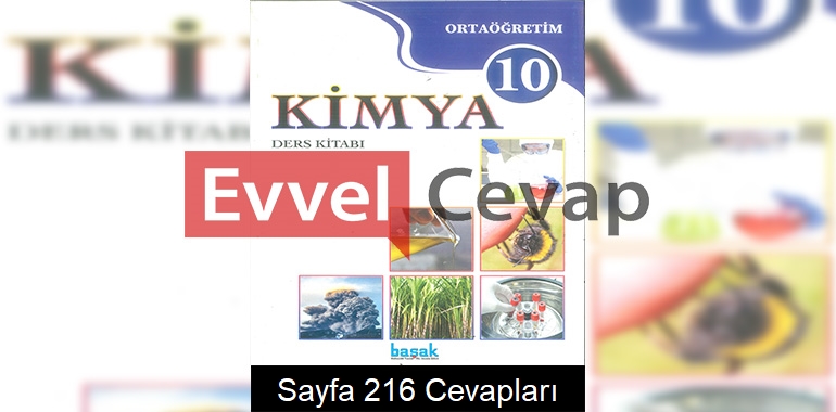 10. Sınıf Kimya Ders Kitabı Cevapları Başak Yayınları Sayfa 216 