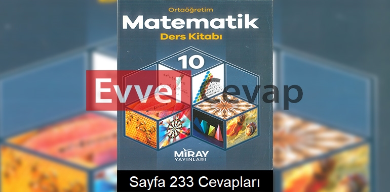 10. Sınıf Matematik Ders Kitabı Cevapları Miray Yayınları Sayfa 233