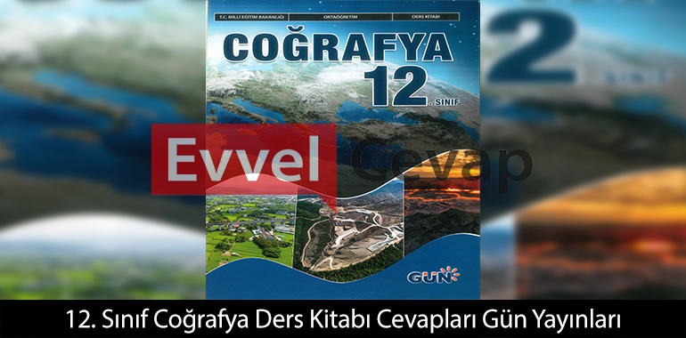 12. Sınıf Coğrafya Ders Kitabı Cevapları Gün Yayınları