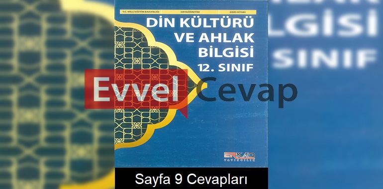 12. Sınıf Din Kültürü Ders Kitabı Cevapları Erkad Yayıncılık Sayfa 9 