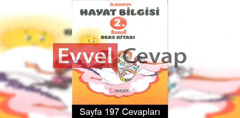2. Sınıf Hayat Bilgisi Ders Kitabı Cevapları SDR Dikey Yayınları Sayfa 197 