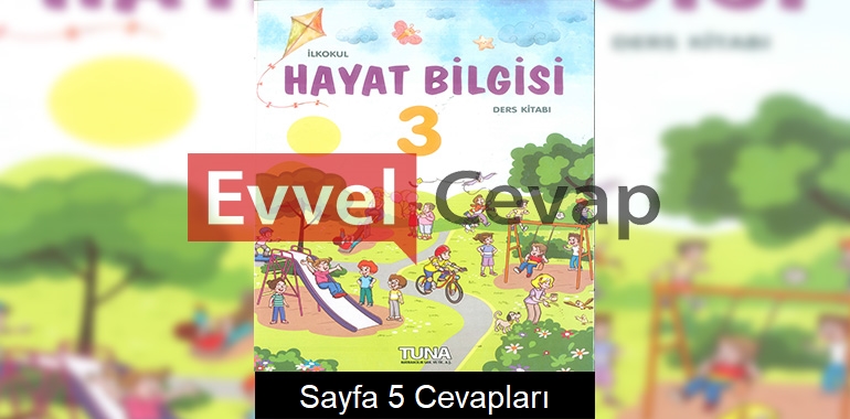 3. Sınıf Hayat Bilgisi Ders Kitabı Cevapları Tuna Yayınları Sayfa 5 