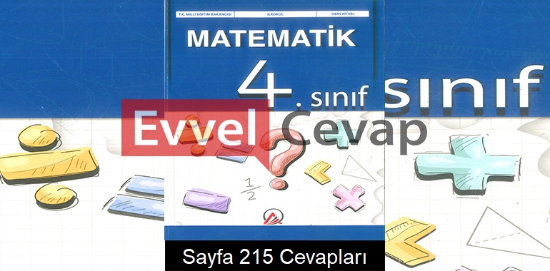 4. Sınıf Matematik Ders Kitabı Cevapları Ada Yayınları Sayfa 215 